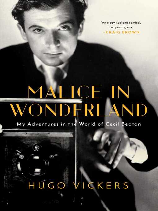 Title details for Malice in Wonderland by Hugo Vickers - Available